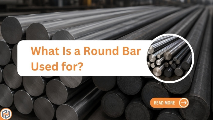 What Is a Round Bar Used for and Why It Matters