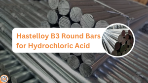 Hastelloy B3 Round Bars for Hydrochloric Acid